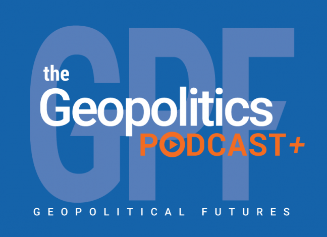 Podcast+ Archives - Geopolitical Futures